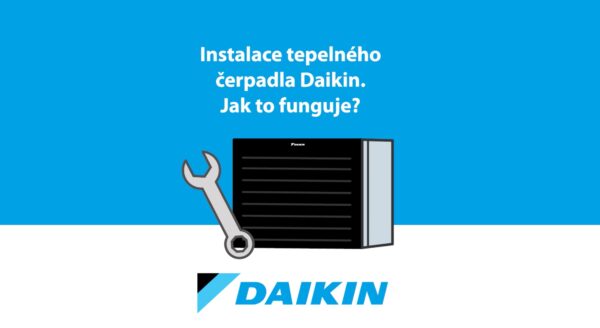 Instalace tepelného čerpadůa Daikin. Jak to funguje?  