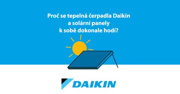 Proč se tepelná čerpadla Daikin a solární panely k sobě dokonale hodí? 